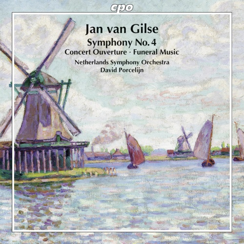 Gilse: Symphony No. 4, Concert Overture, Funeral Music